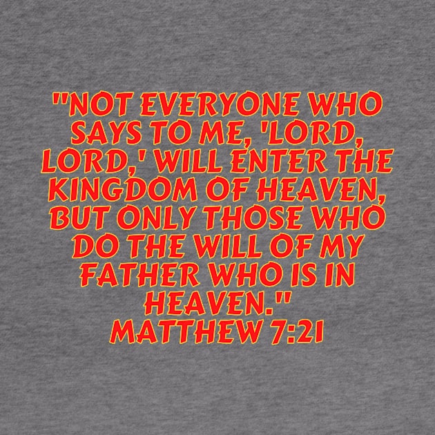 Bible Verse Matthew 7:21 by Prayingwarrior